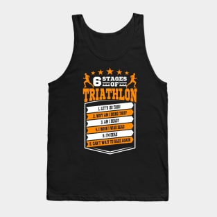6 Stages Of Triathlon Gift Tank Top